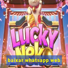 baixar whatsapp web